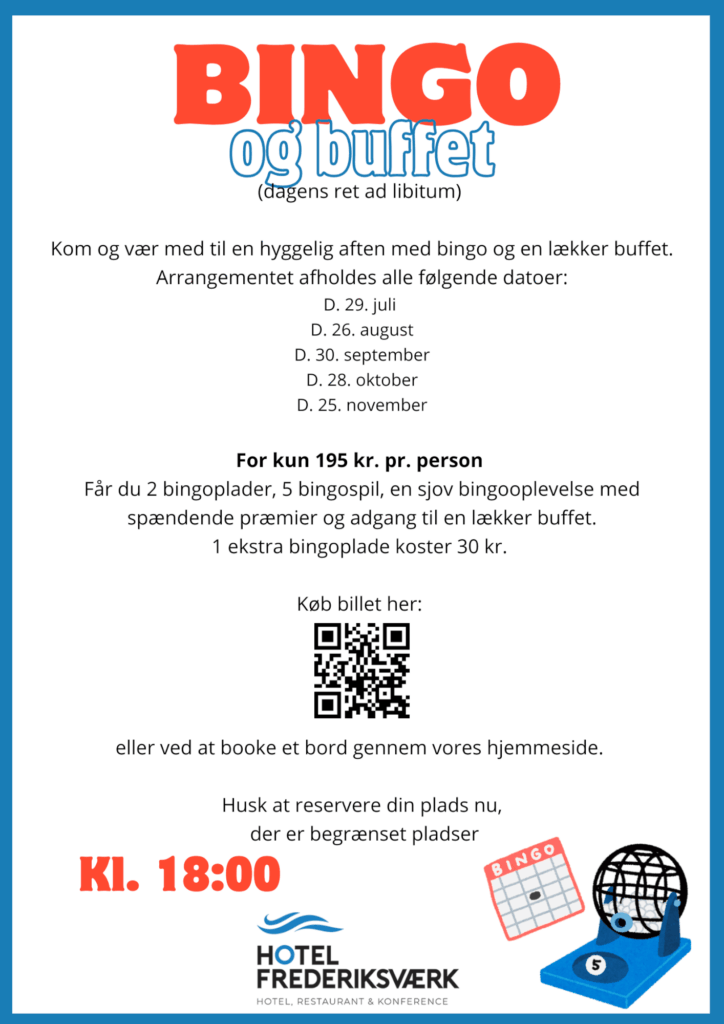 Hotel Frederiksværk En farverig eventplakat for Bingo og buffet på Hotel Frederiksværk med angivelse af bingodatoer, pris på 195 kr. pr. person, buffetinfo og starttidspunkt kl. 18.00 med illustrationer med bingo- og buffet-tema.