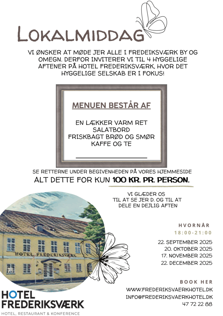Hotel Frederiksværk Flyer for en fællesspisning på Hotel Frederiksværk med dato, pris og menuoplysninger. Indeholder sommerfugle, en tallerkenillustration og et billede af hotelbygningen. Teksten viser datoer for arrangementet og kontaktoplysninger.
